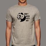 DON'T MESS WITH ME! T-Shirt For Men