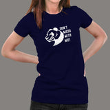 DON'T MESS WITH ME! T-Shirt For Women India