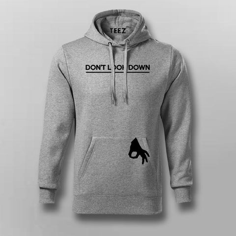 DON'T LOOK DOWN Funny Hoodies For Men Online India
