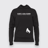 DON'T LOOK DOWN Funny Hoodie For Women Online India