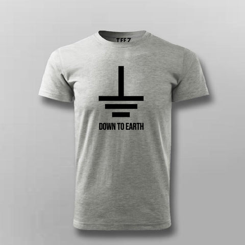DOWN TO EARTH T-shirt For Men Online Teez