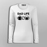 Dad Life Women's Full Sleeve T-Shirt Online India