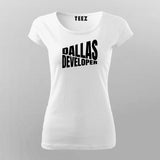 Dallas Developer T-Shirt For Women