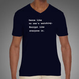 Dance Like No One's Watching Encrypt Like Everyone Is Funny V Neck T-Shirt For Men Online India