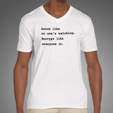 Dance Like No One's Watching Encrypt Like Everyone Is Funny T-Shirt For Men