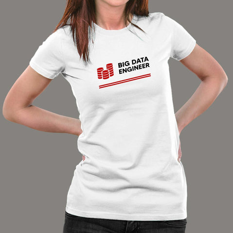 Big Data Engineer Women’s Profession T-Shirt Online India
