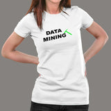 Data Mining T-Shirt For Women India