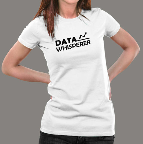 Data Whisperer Funny Data Analyst T-Shirt For Women