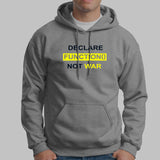 Declare Function Not War Funny Programmer Hoodie For Men Online India 