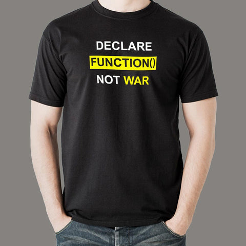 Declare Function Not War Funny Programmer T-Shirt For Men Online India