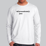 Funny Python Code Def Procrastinate Pass Full Sleeve T-Shirt For Men Online