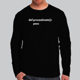 Funny Python Code Def Procrastinate Pass Full Sleeve T-Shirt For Men Online India
