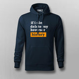 If I Die Delete My Browser Funny Hoodies For Men Online India 