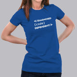 Computer Geeks - Diagnosed Code Dependent Coding T-Shirt For Women