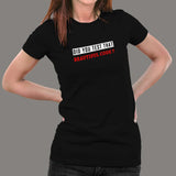 Did You Test That Beautiful Code Funny Coder T-Shirt For Women Online India