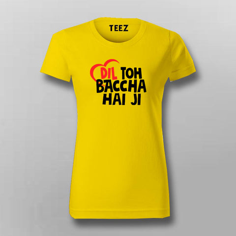 Dil Toh Bacha Hai Jee Funny Hindi T-Shirt For Women Online India