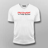 Discomfort Is A Wise Teacher Men's Attitude Vneck T-Shirt Online India