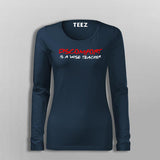 Discomfort Is A Wise Teacher Women's Attitude T-Shirt