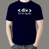 Div Let's Be Together Html Div Tag Love Relationship Programmer T-Shirt For Men