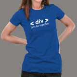 Div Let's Be Together Html Div Tag Love Relationship Programmer T-Shirt For Women