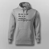 Do Not Read The Sentence You Little Rebel.I Like You Funny Hoodies For Men