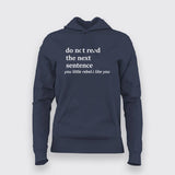 Do Not Read The Sentence You Little Rebel.I Like You Hoodies For Women