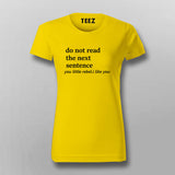 Do Not Read The Sentence You Little Rebel.I Like You T-Shirt For Women Online India 