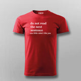 Do Not Read The Sentence You Little Rebel.I Like You T-shirt For Men Online India 