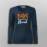 Dog Never Break Your Heart Dog Quotes T-Shirt For Women
