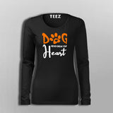 Dog Never Break Your Heart Dog Quotes Fullsleeve T-Shirt For Women Online