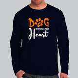 Dog Never Break Your Heart Dog Quotes T-Shirt For Men