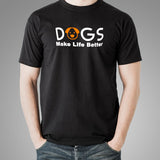 Dogs Make Life Better T-Shirt For Men Online India