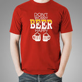 Don't Worry Beer Happy Men's Funny Beer T-Shirt