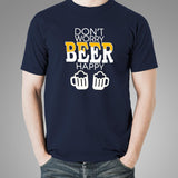 Don't Worry Beer Happy Men's Funny Beer T-Shirt