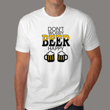 Don't Worry Beer Happy Men's Funny Beer T-Shirt Online India