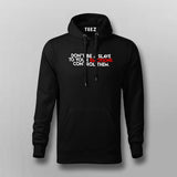 Don't Be A Slave To Your Emotions Control Them Men's Attitude T-Shirt