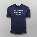 Don't Make Me Automate Your Job Programmer Funny T-shirt For Men