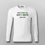 Don't Make Me Automate Your Job Programmer Funny T-shirt For Men