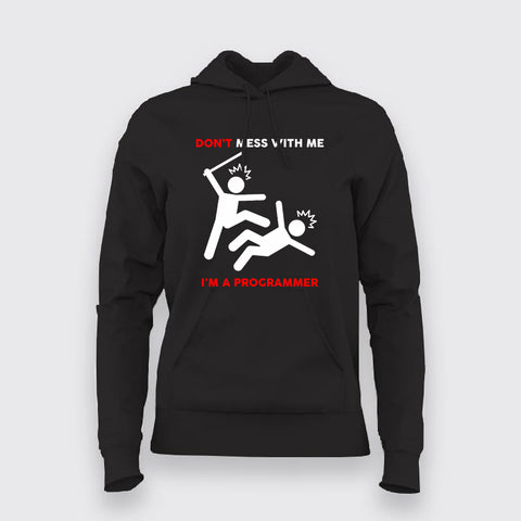 Don't Mess With Me I Am A Programmer Hoodies For Women Online India