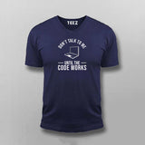 Don't Talk To Me Until The Code Works Programmer T-shirt For Men