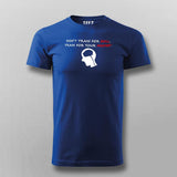 Don't Train For Skill Train For Mindset Men's Motivational T-Shirt