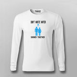 Don’t Waste Water Shower Together T-shirt For Men Online India