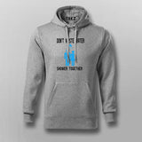 Don’t Waste Water Shower Together HoodieFor Men Online India