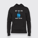 Don’t Waste Water Shower Together T-Shirt For Women