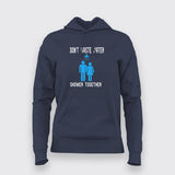 Don’t Waste Water Shower Together T-Shirt For Women