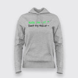 Don't Try This At Home Linux Super User Command Sudo rm rf Programmer Funny Hoodies For Women