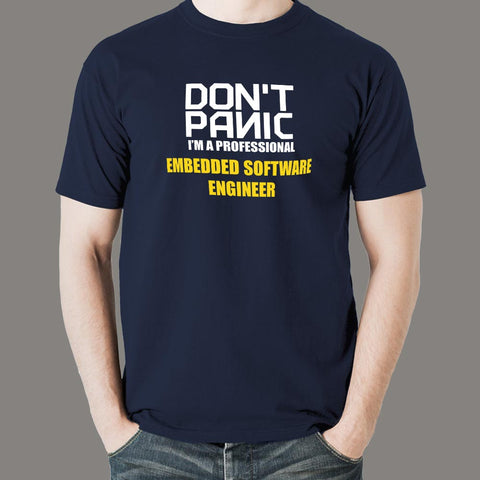 Don’t Panic I Am A Professional Embedded Software Engineer T-Shirt For Men Online India