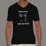 Don't Worry I Got Your Back Men's v neck T-shirt online india