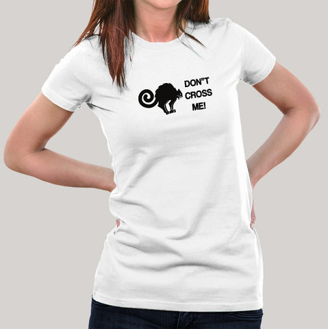 Dont Cross Me T-Shirt For Women Online India