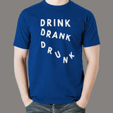 Drink Drank Drunk T-Shirts For Men india